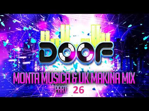 Doof - Monta Musica & UK Makina Mix - Part 26 - 2018