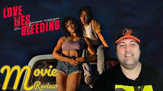 Love Lies Bleeding(2024) Movie Review -That A24 Vibe 🤘