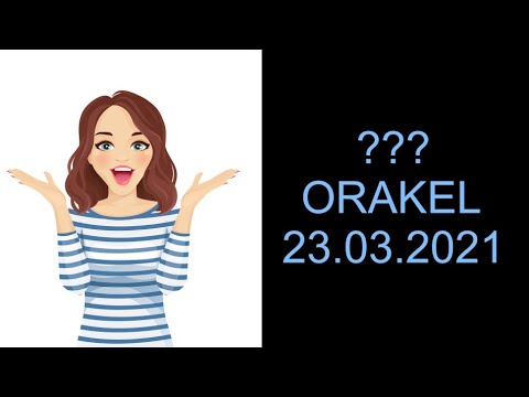 ??? ORAKEL: 23.03.2021 "Ein Schritt vorwärts, zwei Schritte zurück"