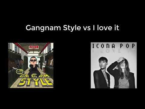 PSY & Icona Pop - I love it vs Gangnam Style