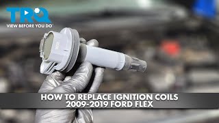 How to Replace Ignition Coils 2009-2019 Ford Flex