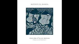 Baptiste W. Hamon Ft Cléa Vincent - La Chanson de Craonne