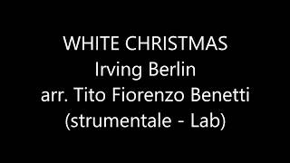 WHITE CHRISTMAS (Bianco Natal) -TTBB / SSAA- Christmas Song -Irving Berlin-arr.Tito Fiorenzo Benetti