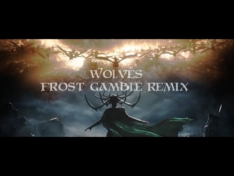 Video thumbnail for Wolves (Frost Gamble Remix)