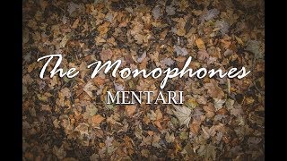 Download lagu THE MONOPHONES  - MENTARI (Lirik) mp3 Download lagu THE MONOPHONES  - MENTARI (Lirik) mp3