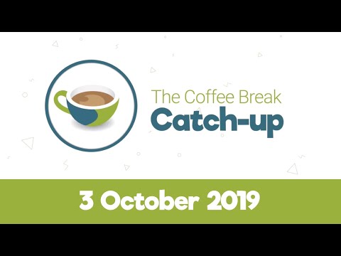 The Coffee Break Catch-Up, 3rd October 2019