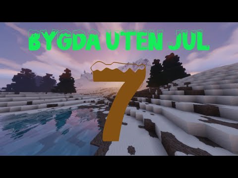 BYGDA UTEN JUL #7 - Bror?