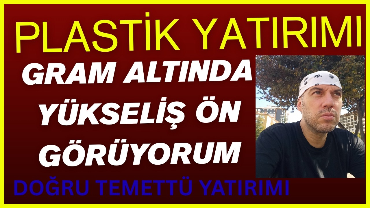 Doğru Temettü Yatırımı Nasıl Yapılır Plastiğe Yatırım Kazandırabilir Gram Altında Yükseliş Var