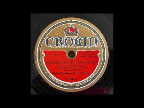 Ev'ryone Says I Love You (Horse Feathers) - Russ Carlson & His Orchestra (w Elmer Feldkamp) (1932)