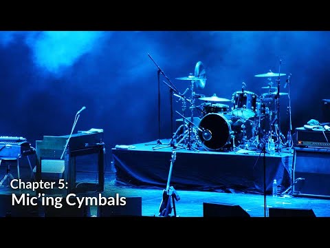 Mic'ing Cymbals (Mic'ing a Band Chapter 5)