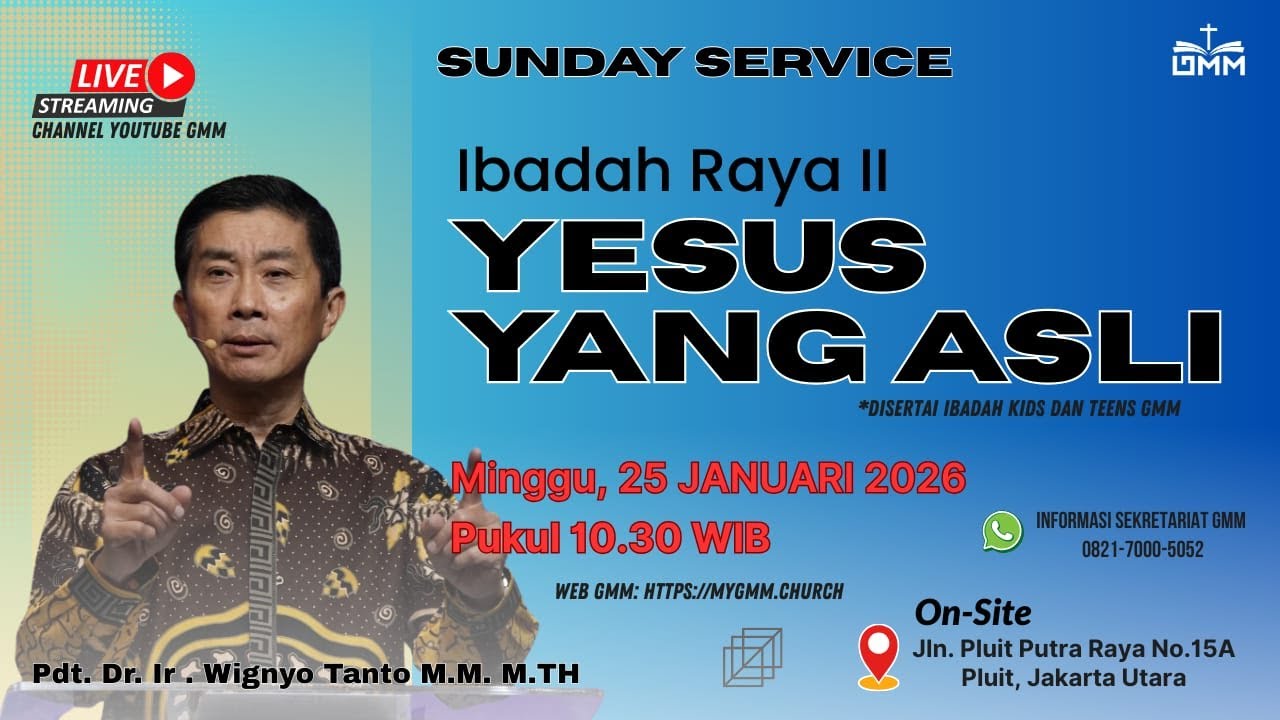 Sesi 2 – YESUS YANG ASLI – Pdt. Dr. Ir. Wignyo Tanto, M.M., M.Th. (250126)