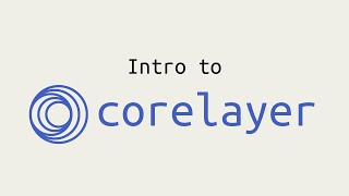 Intro to Corelayer