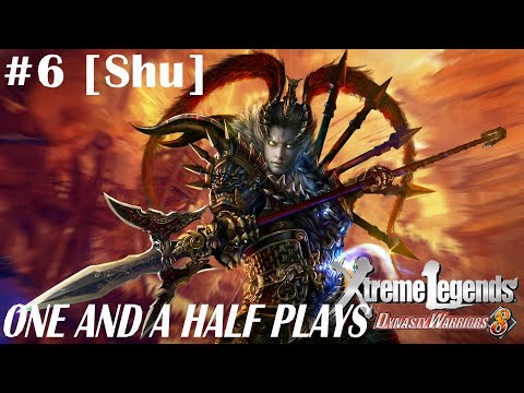 One and a Half Plays: Dynasty Warriors 8 XL (Part 6 - Shu Campaign)