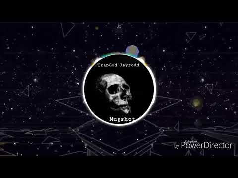 TrapGod Jayrodd - Mugshot (Produced by Ant Chamberlain)