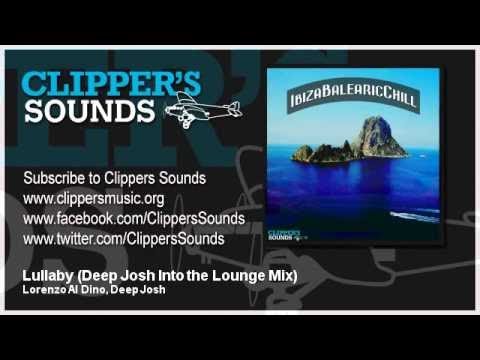 Lorenzo Al Dino & Deep Josh Feat. Cope - Lullaby (Deep Josh Into The Lounge Mix) - Official Audio