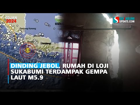 Dinding Jebol, Rumah di Loji Sukabumi Terdampak Gempa Laut M5.9