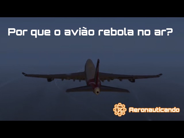 Por que o Avião Rebola no Ar - Aeronauticando069