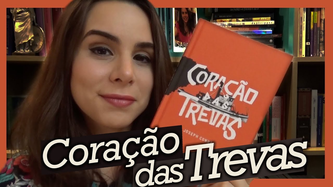 O HORROR, O HORROR! - Coração das Trevas, de Joseph Conrad