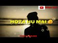 Mai Yaha Tu Waha New WhatsApp Status
