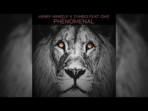 Henry Himself x Zymbio - PHENOMENAL (feat. OMZ)