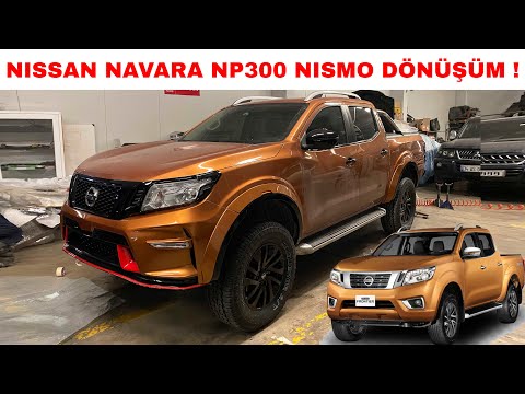 NISSAN NAVARA NP 300 NISMO DÖNÜŞÜM !