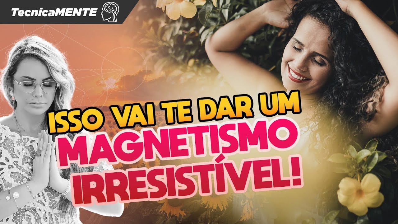 TecnicaMente | Poderosa Frequência Magnética do Amor | Elainne Ourives
