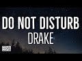 Do Not Disturb - Drake (Lyrics)