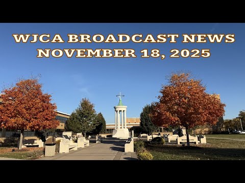 WJCA Broadcast News - Tuesday, November 18, 2025