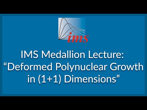 IMS Medallion Lecture: "Deformed Polynuclear Growth in (1+1) Dimensions" Alexei Borodin