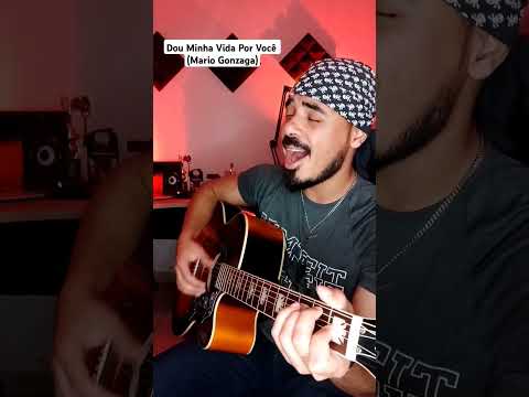 Dou Minha Vida Por Você - Mário Gonzaga