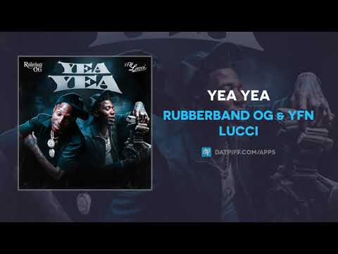 Rubberband OG & YFN Lucci - YEA YEA (AUDIO)