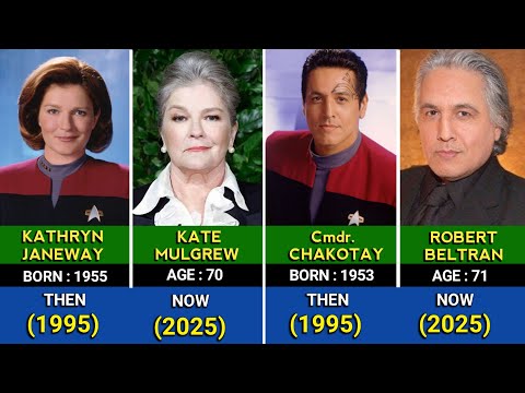 Star Trek Voyager 1995 Cast Then And Now