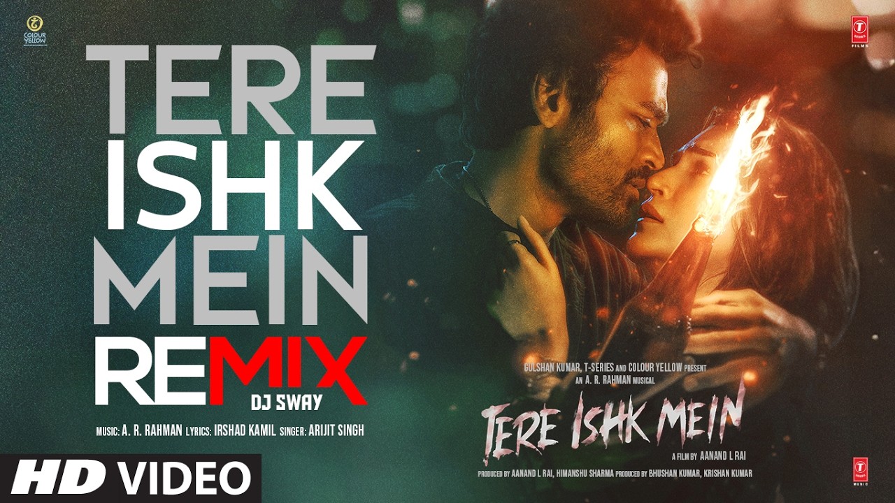 Tere Ishk Mein (Remix) | Dhanush, Kriti S | AR Rahman | Arijit Singh | DJ SWAY | T-Series