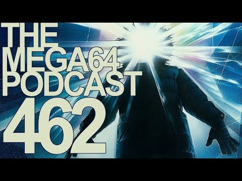MEGA64 PODCAST: EPISODE 462