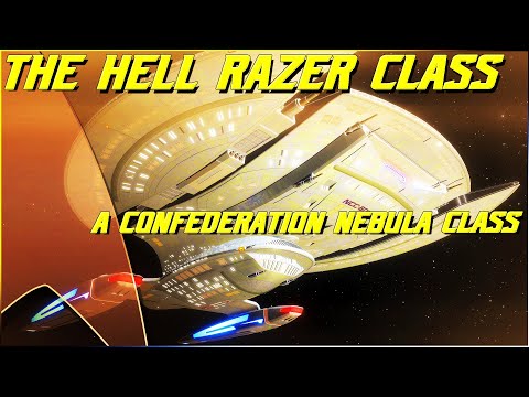 (224) The Hell Razer Class (The Confederation Timelines Nebula Class Starship!)
