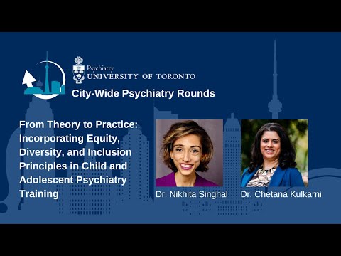From Theory to Practice: Incorporating EDI Principles in Child & Adolescent Psychiatry Training