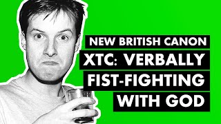 The Blasphemous Story of XTC & Dear God I New British Canon