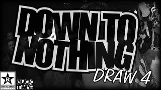 Down to Nothing -  Draw 4 (official)