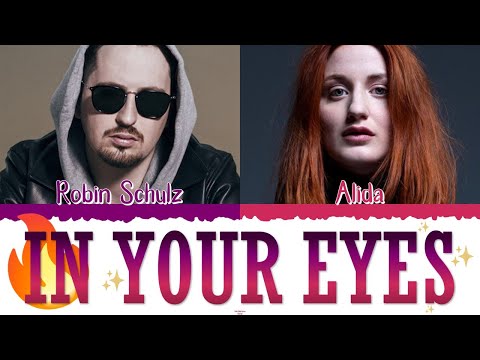 🔥✨ ROBIN SCHULZ Ft. ALIDA - In Your Eyes [Color Coded Lyrics Eng|Esp] ✨🔥