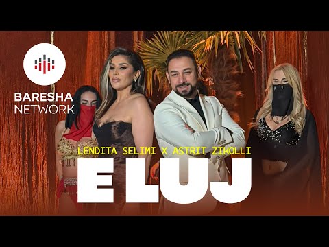 Lendita Selimi & Astrit Zikolli - E LUJ  #Habibi (Official Music Video) 
