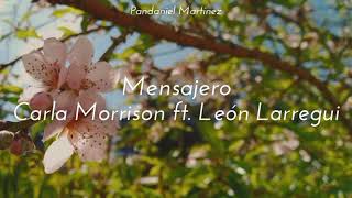 Leon Larregui ft. Carla Morrison | Mensajero