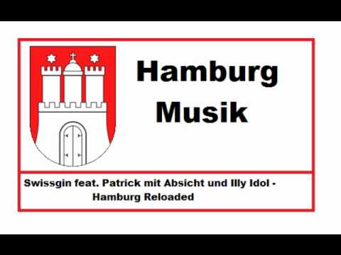 Hamburg Musik : # 2 » Swissgin feat. Patrick mit Absicht und Illy Idol - Hamburg Reloaded «