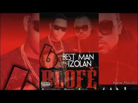 6 Blofe by Best Man feat Izolan
