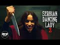 Serbian Dancing Lady 2 Short Horror Film