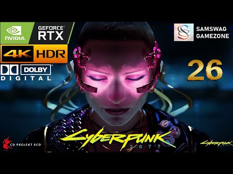 CYBERPUNK 2077 | PART 26 | WALKTHROUGH GAMEPLAY | 4K-HDR | 144fps-2160p | DOLBY DIGITAL