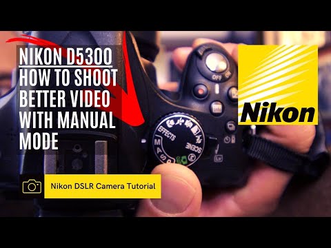 Nikon D5300 DSLR 📷 | How to shoot better video - Manual Mode