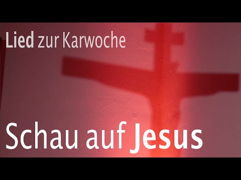 Schau auf Jesus | Ein Lied über das Kreuz | Markus Wittal