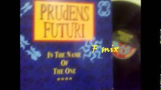 PRUDENS FUTURI  -  IN THE NAME OF THE ONE