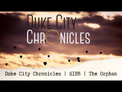 Duke City Chronicles | Episode 6.3 | The Orphan | Monster of the Week