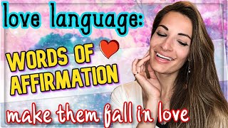 Words of affirmation love language! Guide to make them fall in love with you - law of attraction